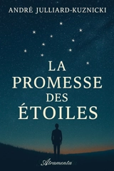 La promesse des étoiles - Julliard-Kuznicki, André