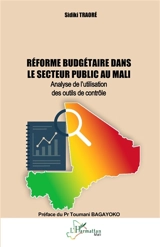 Réforme budgétaire dans le secteur public au Mali : analyse de l'utilisation des outils de contrôle - Sidiki Traoré
