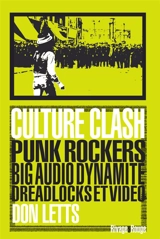 Culture clash : Punk rockers, Big Audio Dynamite, dreadlocks et vidéo - Don Letts