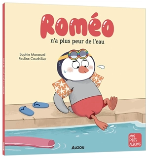Roméo n'a plus peur de l'eau - Sophie Moronval