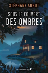 Sous le couvert des ombres - Aubut, Stéphane