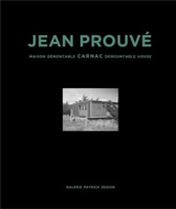 Jean Prouvé Maison Démontable Carnac : Volume 16 - Jean Prouvé