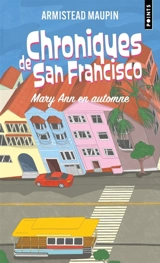 Chroniques de San Francisco. Vol. 8. Mary Ann en automne - Armistead Maupin