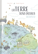 La Terre sens dessus-dessous - Coline Pierré
