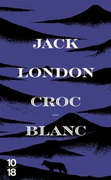 Croc-Blanc - Jack London