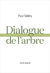 Dialogue de l'arbre - Paul Valéry