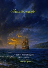 Amerika onthuld : De eerste reisverslagen 1492-1499 : standaard versie - Gaëtan Algoet, 03