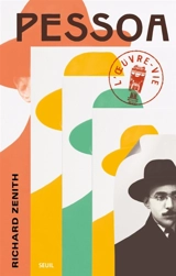 Pessoa : l'oeuvre-vie - Richard Zenith