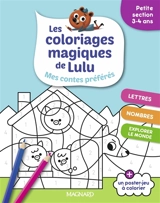 Les coloriages magiques de Lulu : mes contes préférés : petite section, 3-4 ans - Emilie Forny