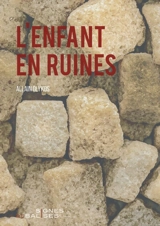 L'enfant en ruines - Allain Glykos