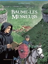 L'histoire de Baume-les-Messieurs - Laurent Bidot