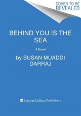 Behind You Is the Sea - Muaddi Darraj, Susan