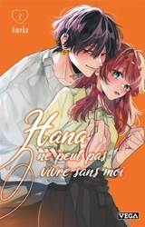 Hana ne peut pas vivre sans moi. Vol. 2 - Ameko