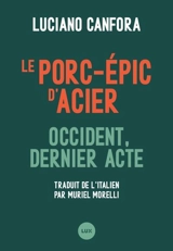 Le porc-épic d'acier - Luciano Canfora
