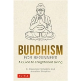 Buddhism for Beginners - Charles Alexander Simpkins