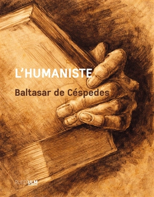L'humaniste - Baltasar de Céspedes