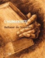 L'humaniste, ou Discours sur les lettres humaines - Baltasar de Céspedes