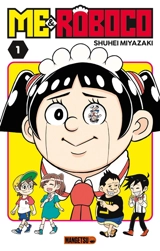 Me & Roboco. Vol. 1 - Shûhei Miyazaki