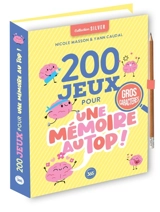200 jeux pour une mémoire au top ! - Nicole Masson