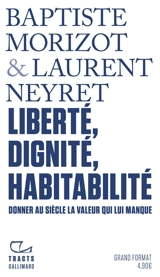 Liberté, dignité, habitabilité : donner au siècle la valeur qui lui manque - Baptiste Morizot