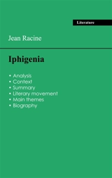 Succeed all your 2026 exams : Analysis of the play of Jean Racine's Iphigenia - Racine, Jean