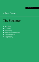 Succeed all your 2026 exams : Analysis of the novel of Albert Camus's The Stranger - Albert Camus