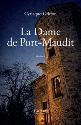 La dame de Port-Maudit - Cyriaque Griffon