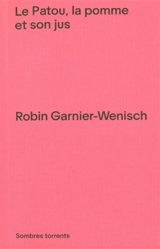 Le patou, la pomme et son jus - Robin Garnier-Wenisch