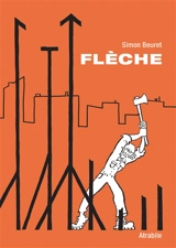 Flèche - Simon Beuret