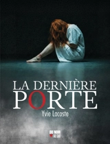 La dernière porte - Yvie Lacoste