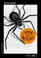 L'homme aux araignées - Jocelyn Boisvert