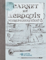 Carnet de croquis de Marc P.G. Berthier - Marc Pierre Gilles Berthier