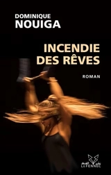 Incendie des rêves - Dominique Nouiga