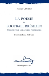 La poésie du football brésilien : épinicie pour le pays des palmeraies