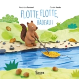 Flotte flotte radeau ! - Alexandra Fontanel