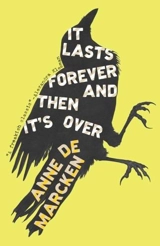 It Last Forver and Then It's Over - Anne De Marcken