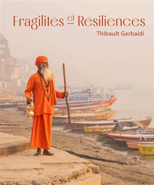 Fragilités et résiliences - Thibault Gerbaldi