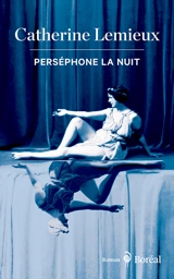 Perséphone la nuit - Catherine Lemieux