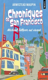 Chroniques de San Francisco. Vol. 7. Michael Tolliver est vivant - Armistead Maupin