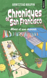 Chroniques de San Francisco. Vol. 10. Mona et son manoir - Armistead Maupin