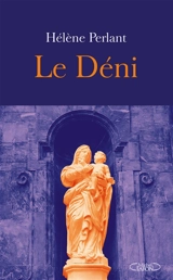 Le déni - Hélène Perlant
