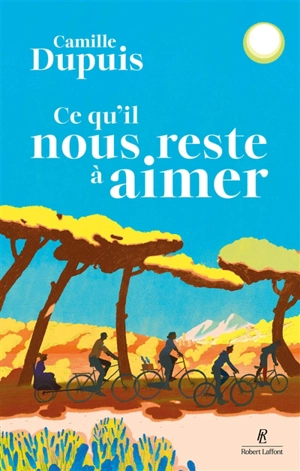 Ce qu'il nous reste à aimer - Camille Dupuis