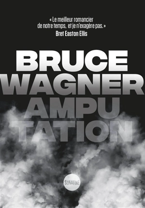 Amputation - Bruce Wagner