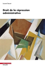 Droit de la répression administrative - Laurent Seurot