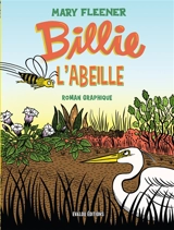 Billie l'abeille : roman graphique - Mary Fleener