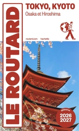 Tokyo, Kyoto, Osaka et Hiroshima : 2026-2027 - Philippe Gloaguen