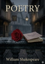 Poetry : by William Shakespeare - William Shakespeare