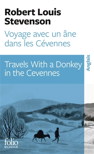 Voyage avec un âne dans les Cévennes. Travels with a donkey in the Cevennes - Robert Louis Stevenson