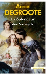 La splendeur des Vaneyck - Annie Degroote