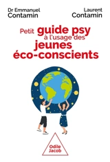 Petit guide psy à l'usage des jeunes éco-conscients : crise écologique, espérer quand même - Emmanuel Contamin